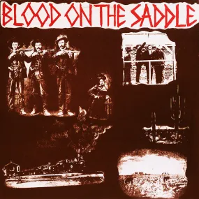 Blood On The Saddle ~ Blood On The Saddle